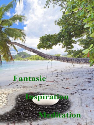 cover image of Fantasie--Inspiration--Meditation